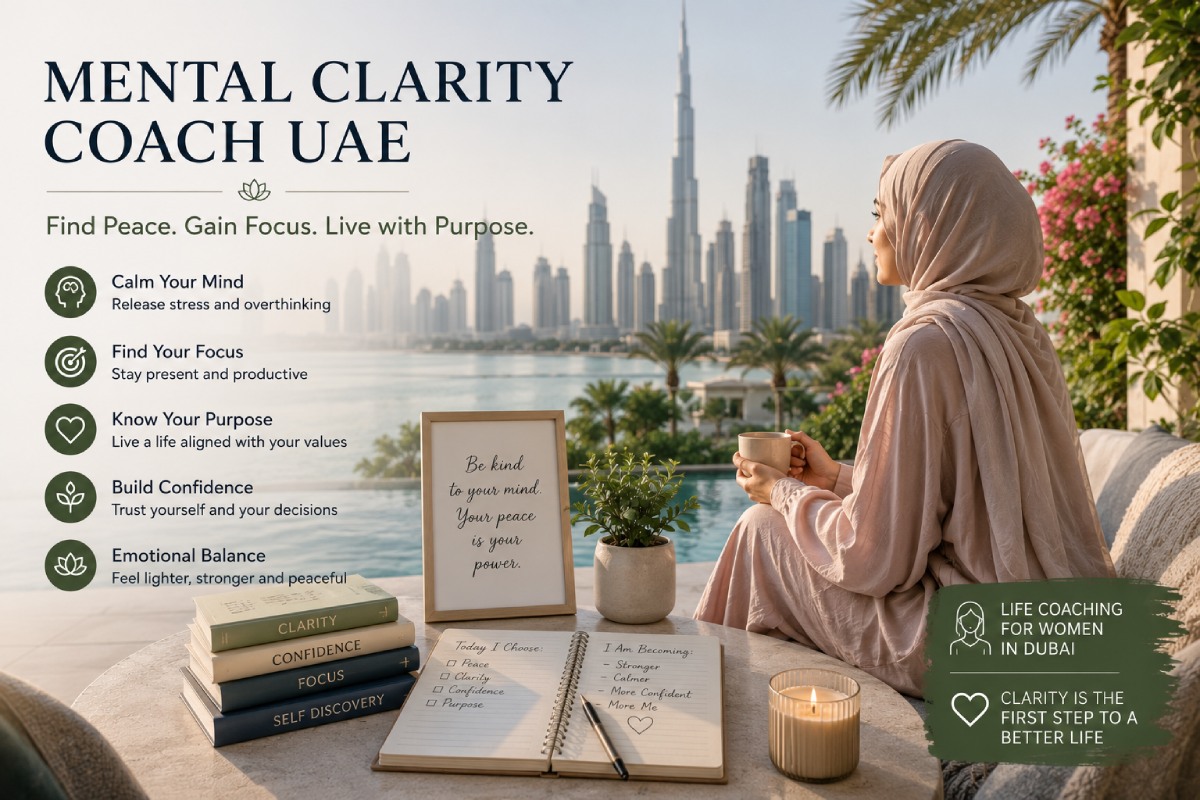 Mental Clarity Coach UAE: How To Find Peace, Focus & Purpose In A Busy Life